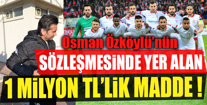 SÖZLEŞMEDE YER ALAN 1 MİLYON TL'LİK MADDE