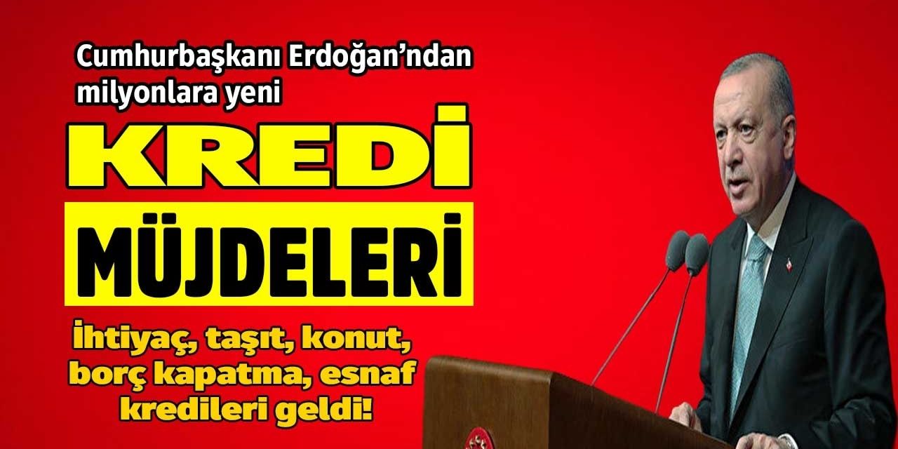 Erdoğan'dan milyonlara kredi piyangosu vurdu! İhtiyaç, taşıt ve konut kredisi borçları 60 ay vadeyle kapatılacak