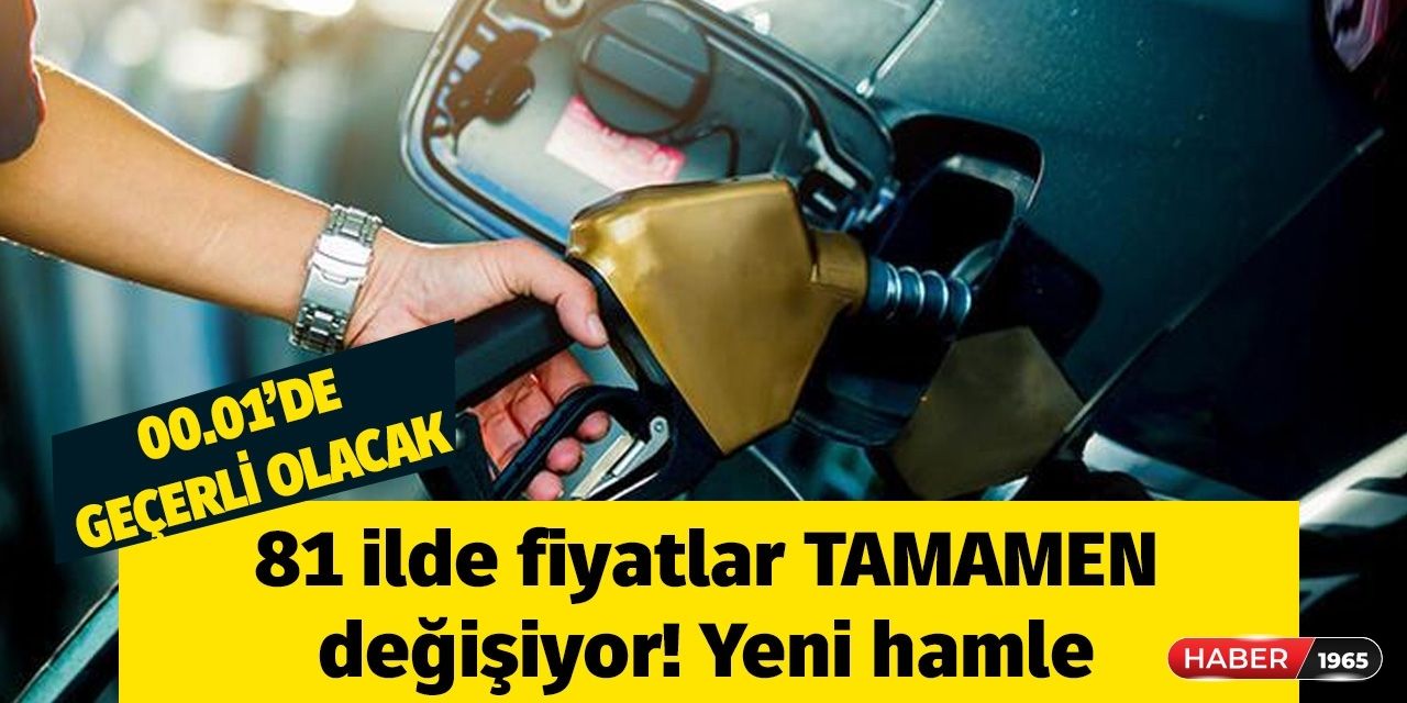 Resmi makamlardan yeni açıklama geldi! Gece yarısı geçerli olacak 81 İLDE fiyatlar TEMELLİ değişiyor