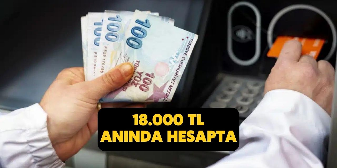 Acil Paraya İhtiyacı Olanlara Hızır Gibi Yetişti! 18.000 TL Nakit Avans Hesapta