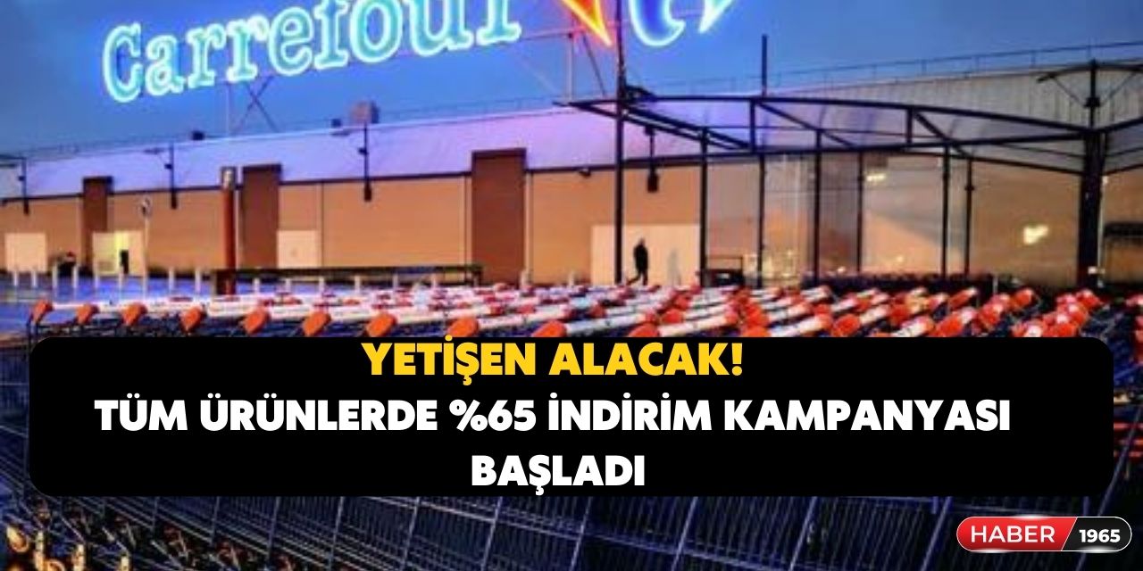 16 17 18 19 20 Ağustos'a kadar CarrefourSA'dan ne alırsanız yüzde 65 İNDİRİM! Yetişen alacak