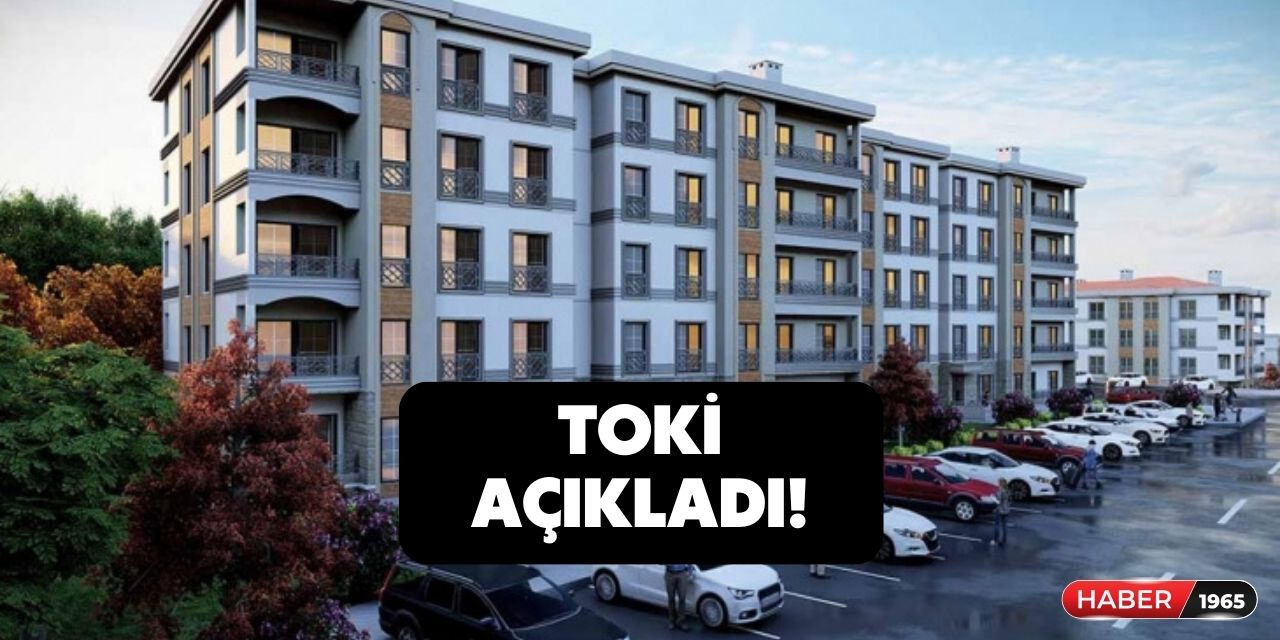 TOKİ'den 4054 TL taksitle konut satışı yapılacak! İşte konut satışı yapılacak iller