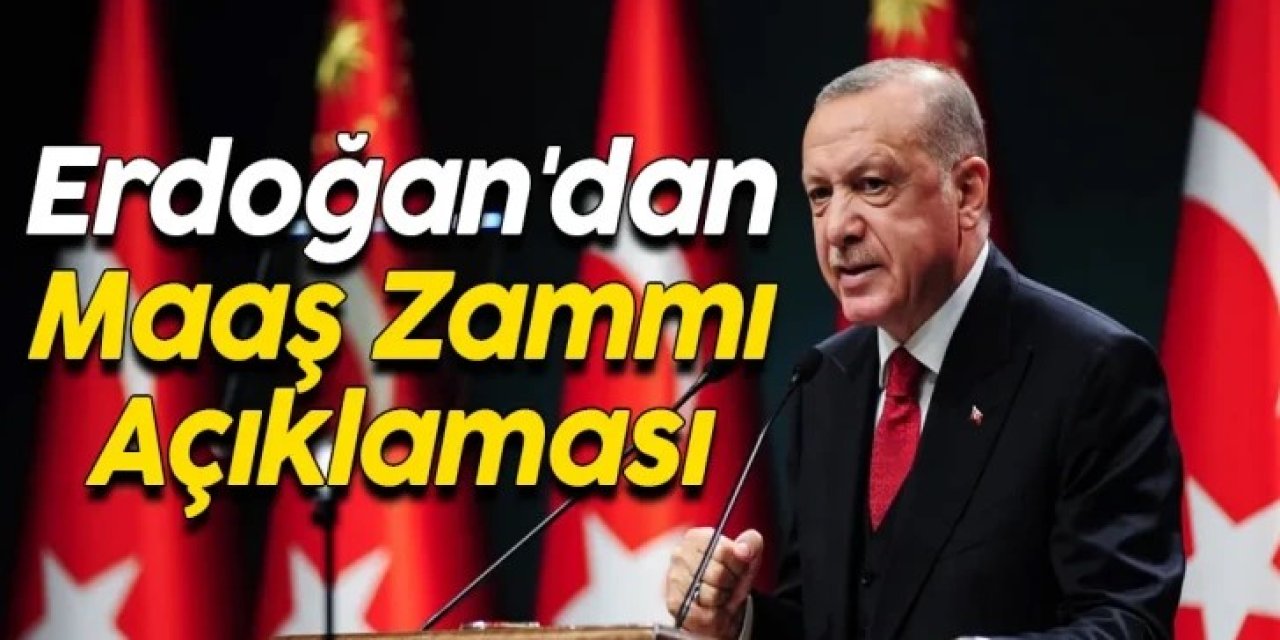 Cumhurbaşkanı Erdoğan'dan son dakika maaş ZAMMI açıklaması! Asgari ücret memur maaşı emekli aylığı