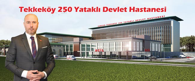 250 YATAKLI TEKKEKÖY DEVLET HASTANESİNİN İHALESİ YAPILDI