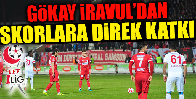 GÖKAY İRAVUL'DAN 3 GOL 7 PUAN