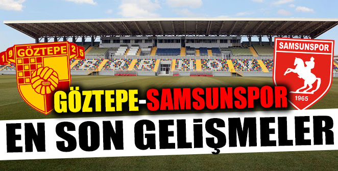 GÖZTEPE-SAMSUNSPOR