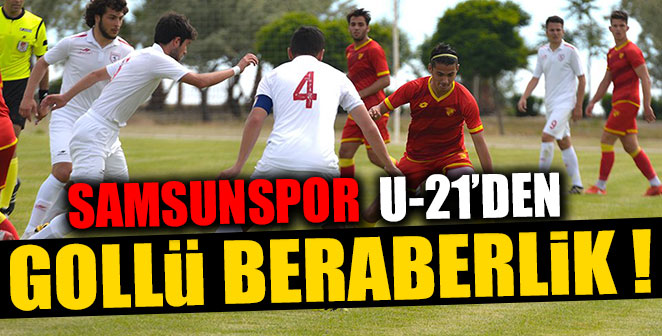 SAMSUNSPOR U-21'DEN GOLLÜ BERABERLİK