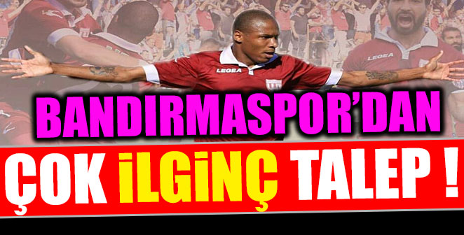 BANDIRMASPOR'DAN ÇOK İLGİNÇ TALEP