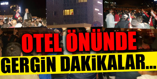 OTEL ÖNÜNDE GERDİN DAKİKALAR