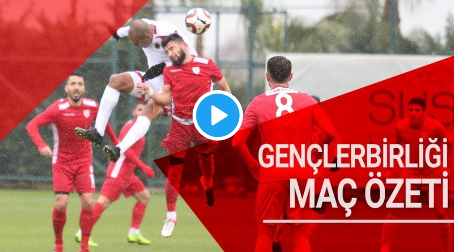 ÖZET | SAMSUNSPOR-GENÇLERBİRLİĞİ