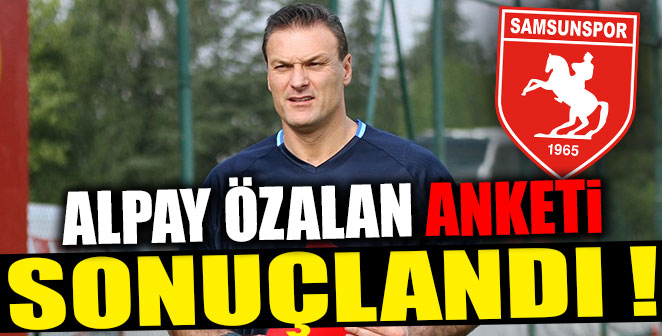 DEV ALPAY ÖZALAN ANKETİ SONUÇLANDI