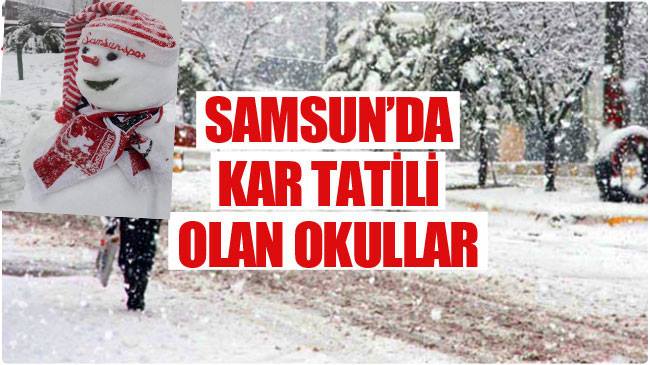 SAMSUN'DA TÜM OKULLAR TATİL