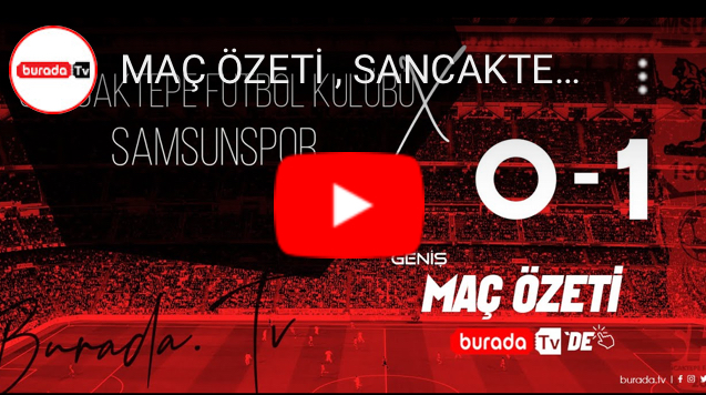 ÖZET | SANCAKTEPE-SAMSUNSPOR