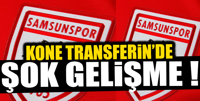 KONE TRANSFERİNDE ŞOK GELİŞME