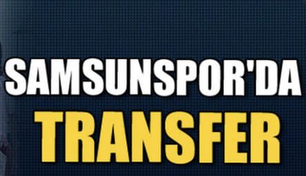 İşte Samsunspor’un Transfer Yapacağı Bölgeler