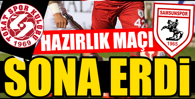 SAMSUNSPOR'DAN HAZIRLIK MAÇI