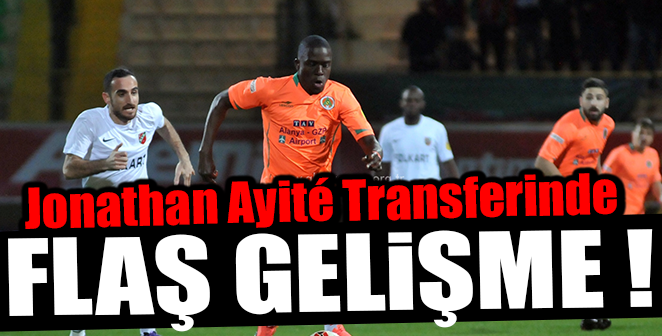 AYİTE TRANSFERİNDE FLAŞ GELİŞME