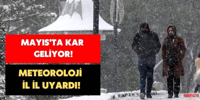 Mayıs ayında tepenizden kar yağacak! Meteoroloji beyaza bürünecek o illeri açıkladı